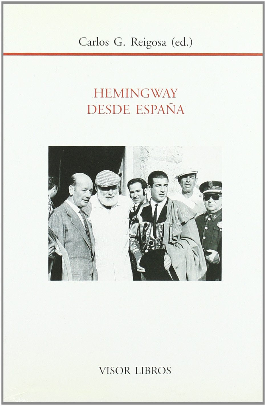HEMINGWAY DESDE ESPA?A (SIN COLECCION)