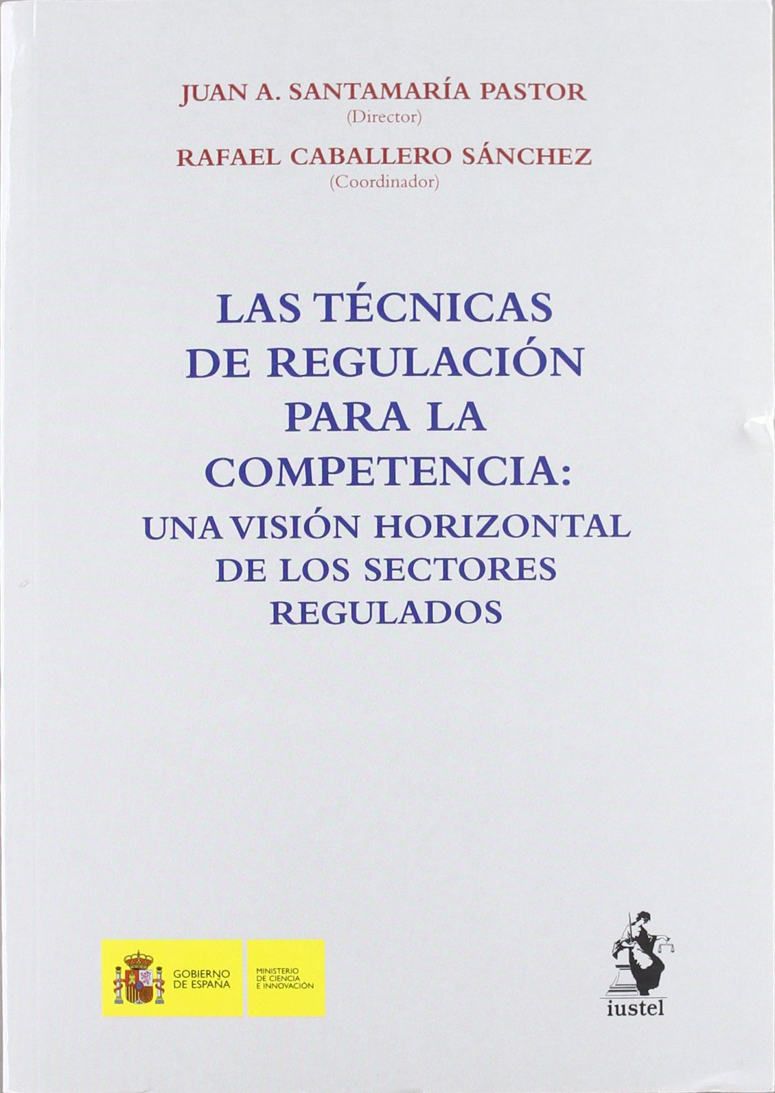 Las Técnicas de Regulación para  la Competencia: Una Visión Horizontal de los Sectores Regulados