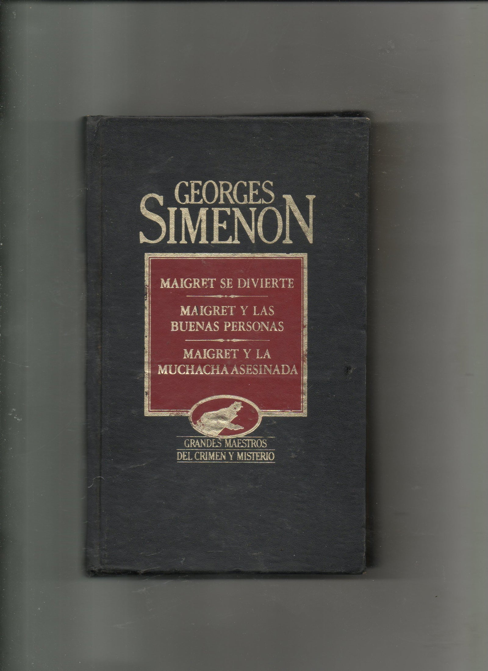 Maigret se divierte ; Maigret y las buenas personas ; Maigret y la muchacha asesina