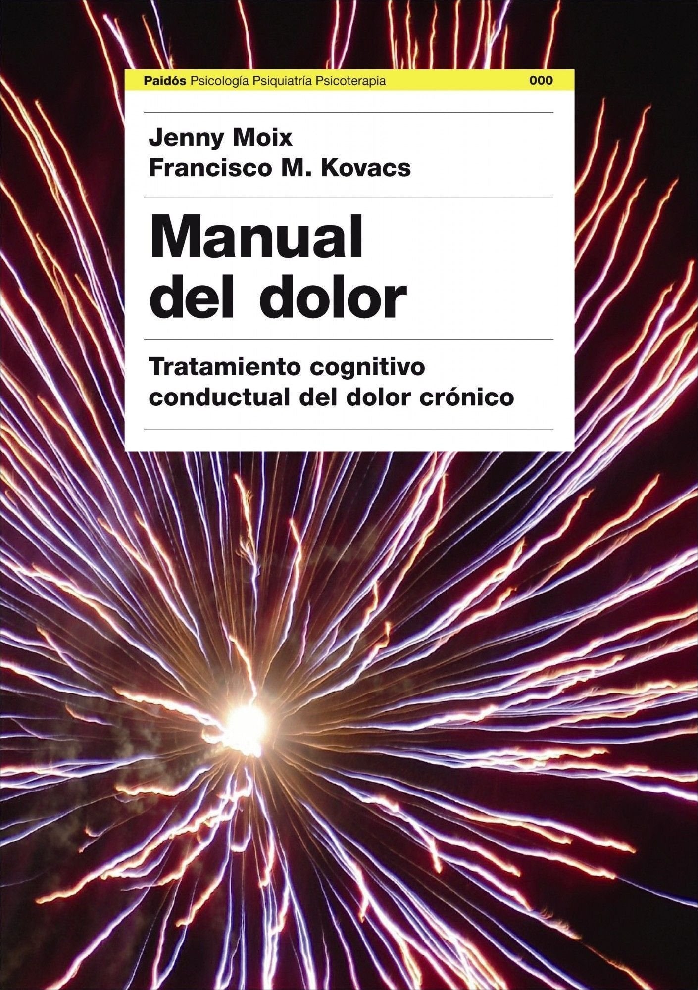 Manual del dolor: Tratamiento cognitivo conductual del dolor crónico: 241 (Psicología Psiquiatría Psicoterapia)