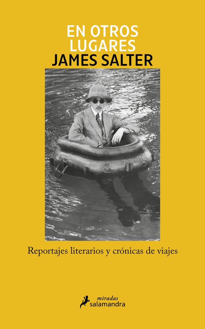 En otros lugares: Reportajes literarios y crónicas de viajes (Salamandra Miradas)