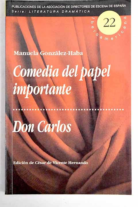 Comedia del papel importante ; Don Carlos