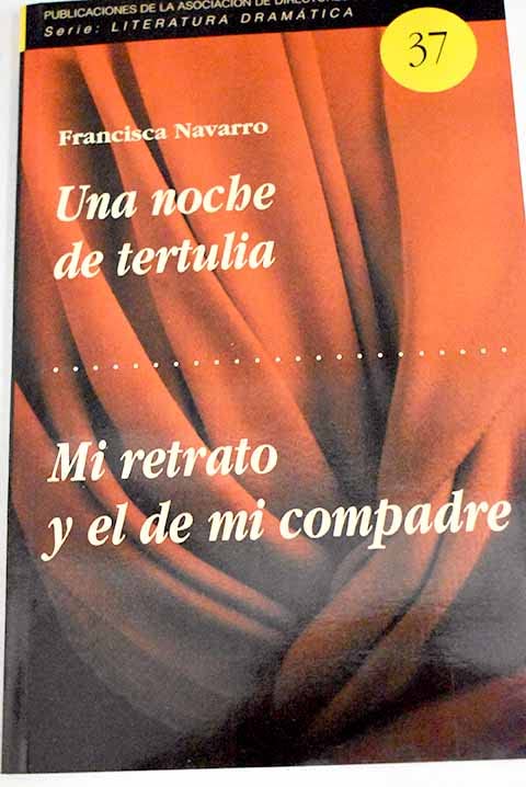 Una noche de tertulia ; Mi retrato y el de mi compadre
