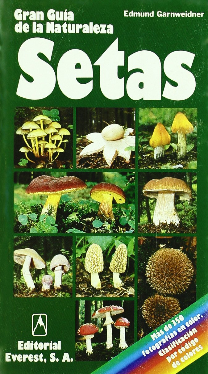 Setas: Cómo reconocer y clasificar las principales setas europeas. (Grandes guías de la naturaleza)