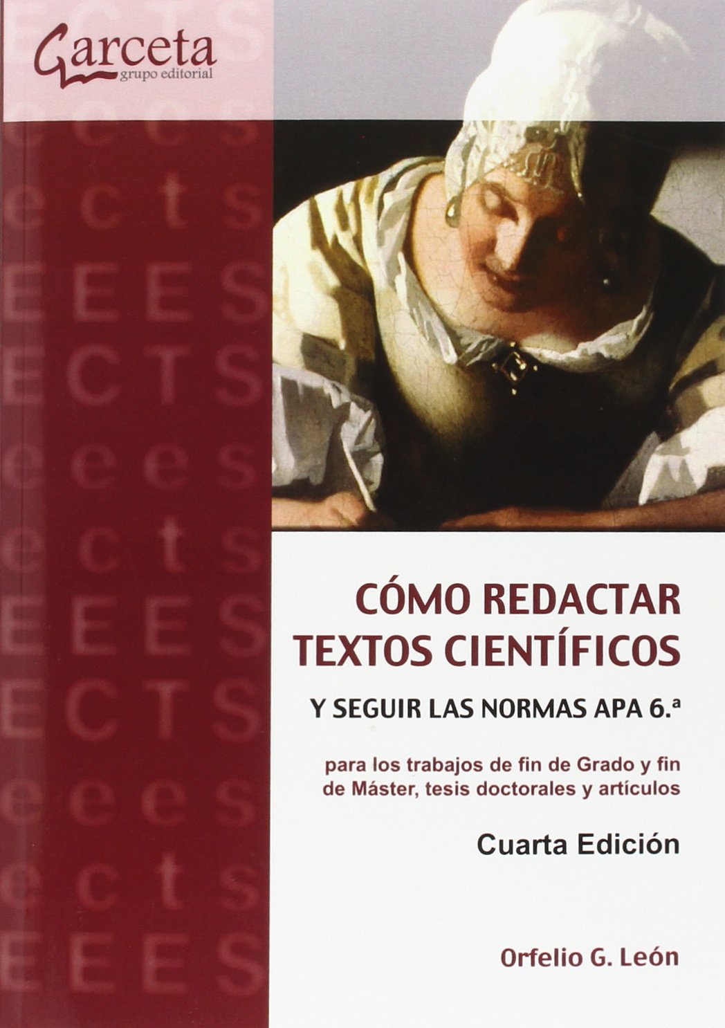 Cómo Redactar Textos Científicos y Seguir las Normas APA 6.ª: s y Seguir las Normas APA 6.ª para los trabajos de fin de Graco y fin de Máster, tesis doctorales y artículos