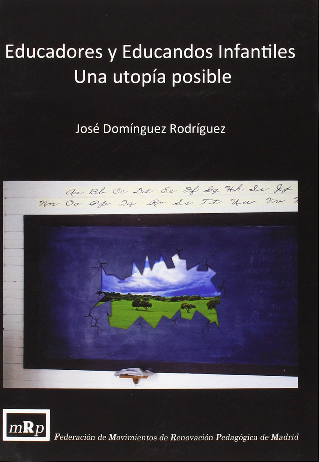 Educadores y Educandos Infantiles una utopía posible