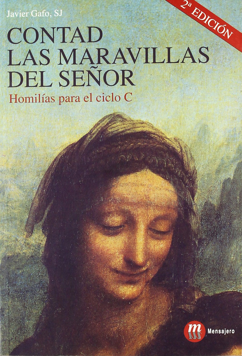 Contad las maravillas del Señor, homilías para el ciclo C
