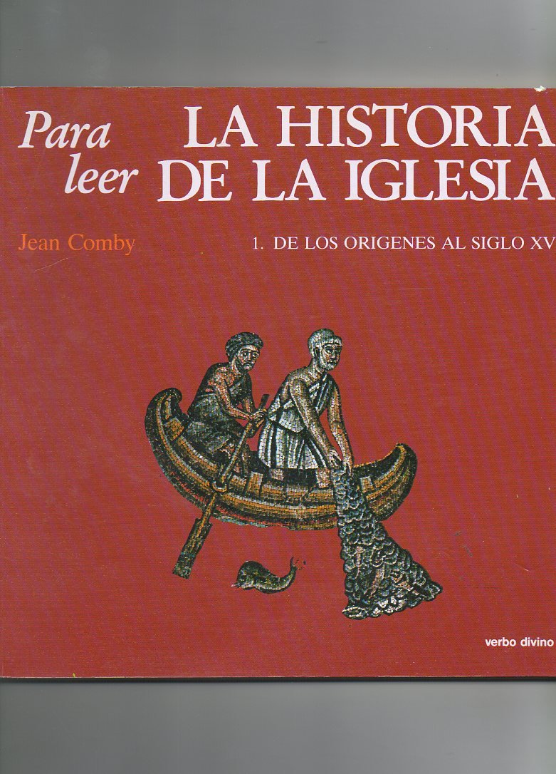 Para leer la historia de la Iglesia, 1: De los orígenes al s. XV (Para leer, vivir, comprender)