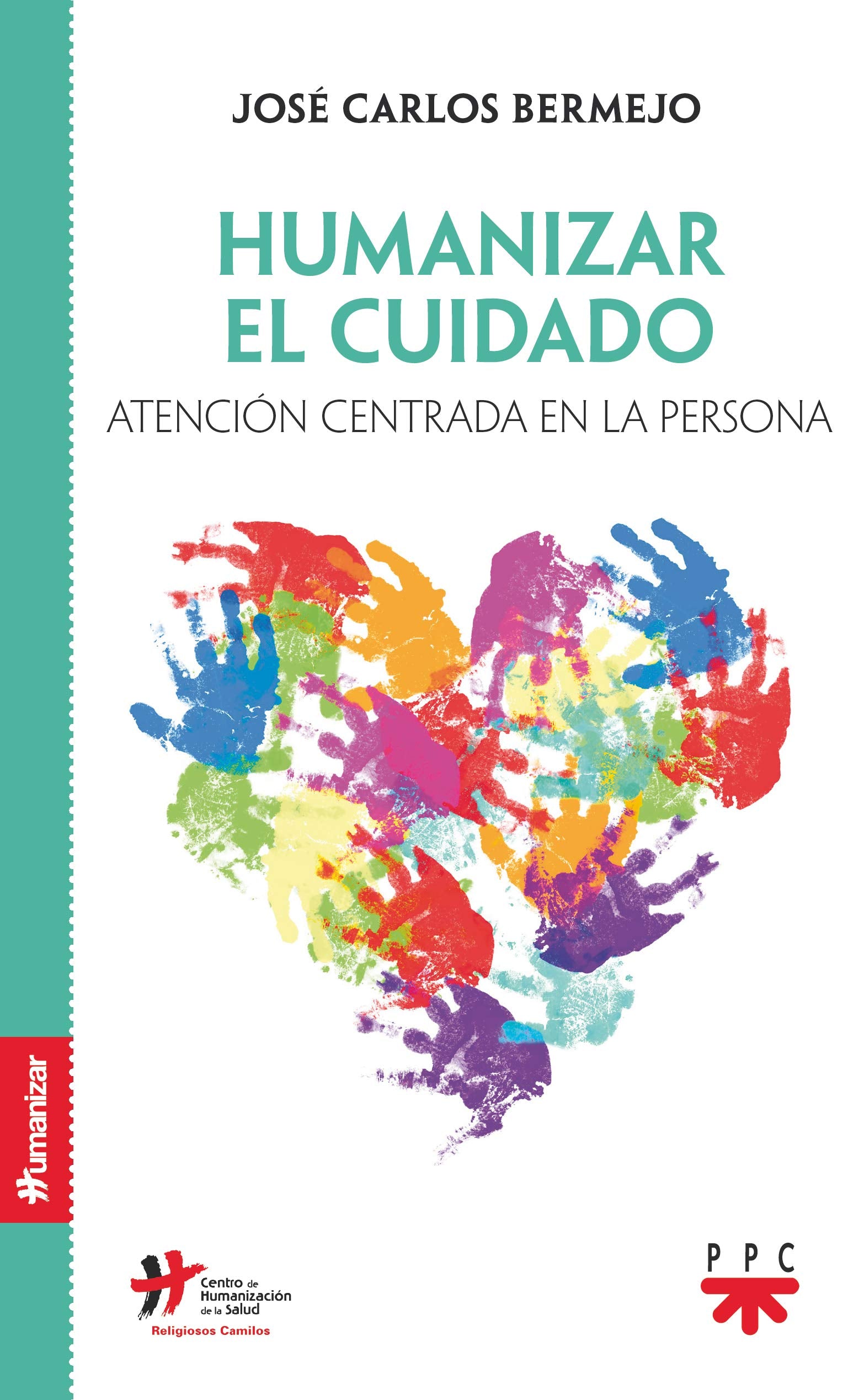 Humanizar el Cuidado: Atención centrada en la persona