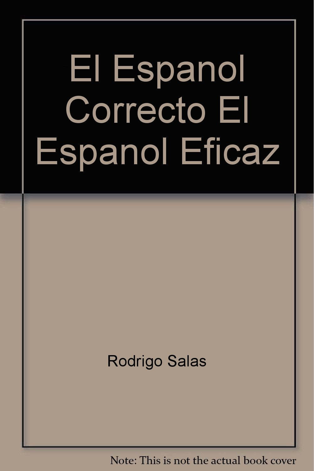 Español correcto, el español eficaz, el