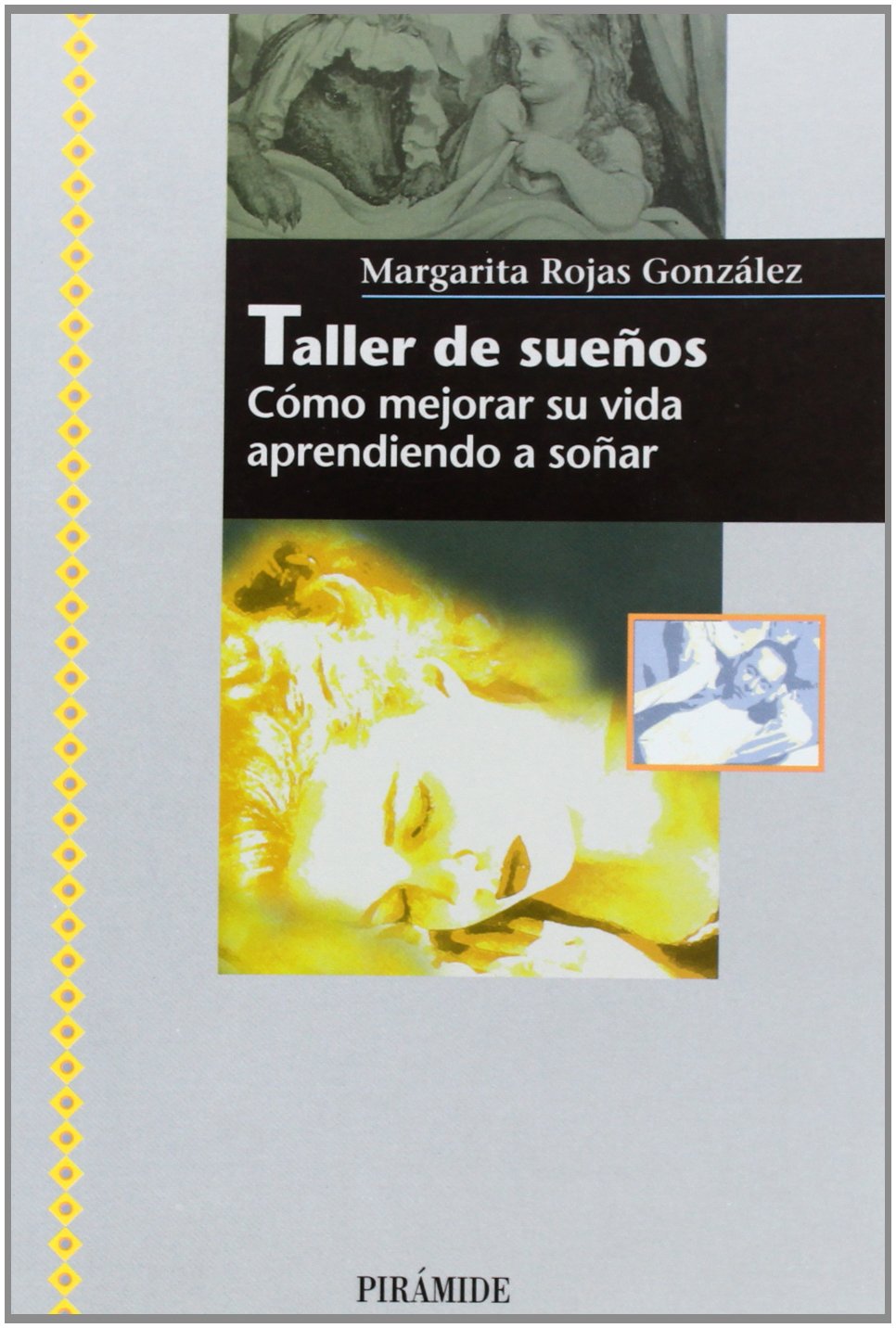Taller de sueños: Cómo mejorar su vida aprendiendo a soñar (Biblioteca Práctica)