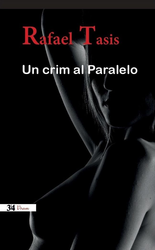 Un crim al Paralelo (Nova edició) (SIN COLECCION)