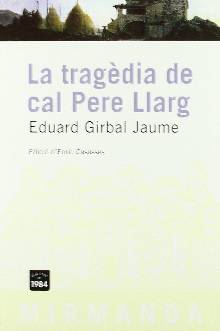 La tragèdia de cal Pere Llarg: 35 (Mirmanda)