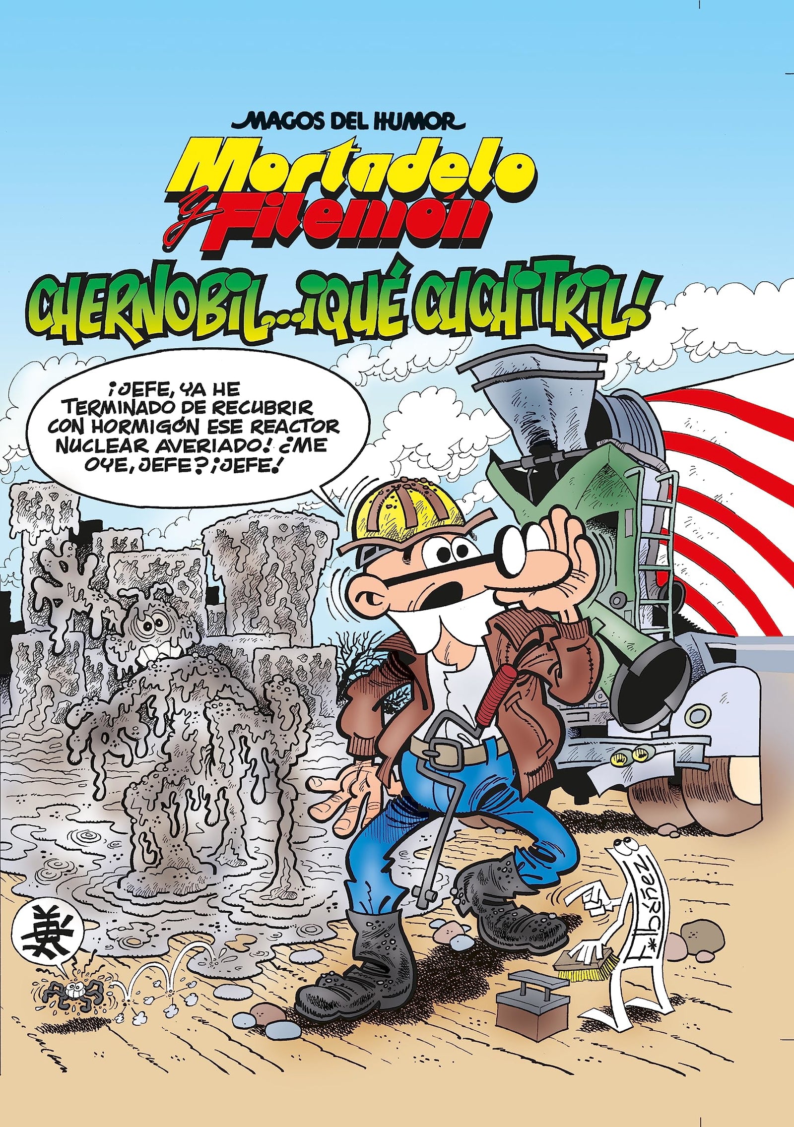 Mortadelo y Filemón. Chernobil... ¡Qué cuchitril! (Magos del Humor 141) (Bruguera Clásica)