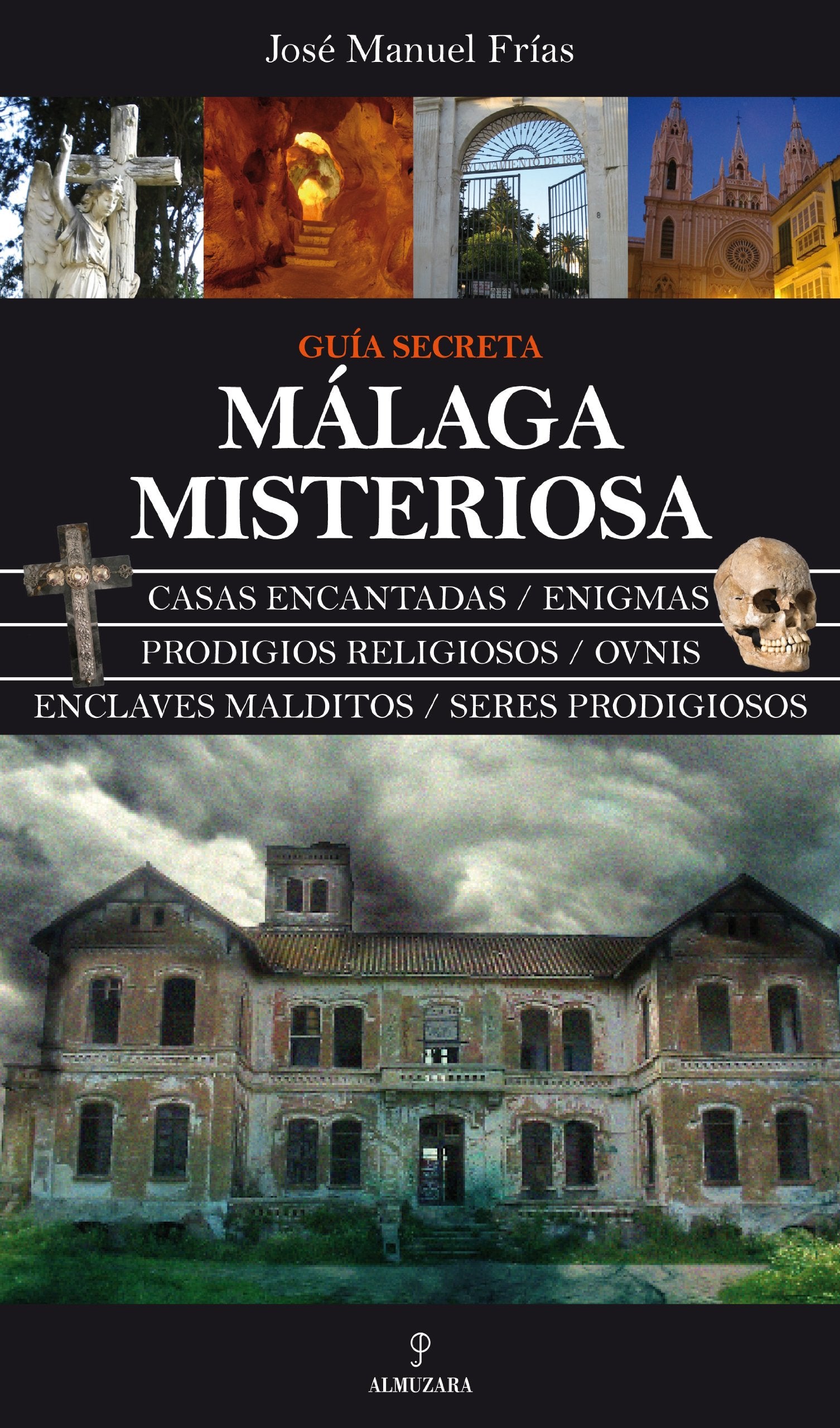 Málaga misteriosa: Guía secreta (MAGICA)