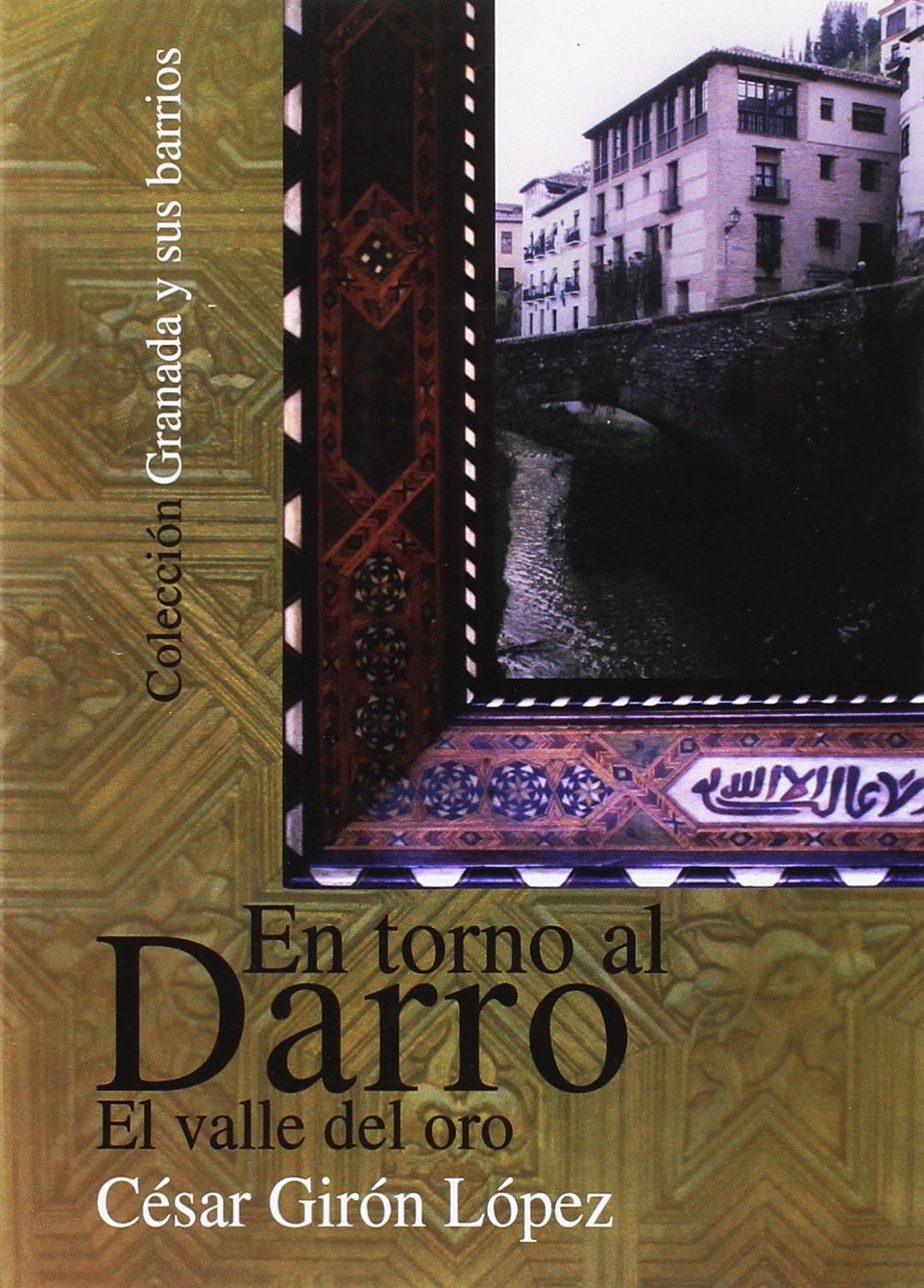 En torno al Darro, el valle del oro