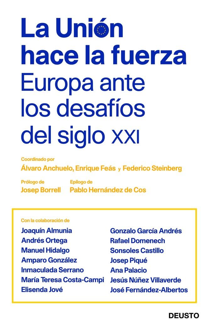 La Unión hace la fuerza: Europa ante los desafíos del siglo XXI (Deusto)
