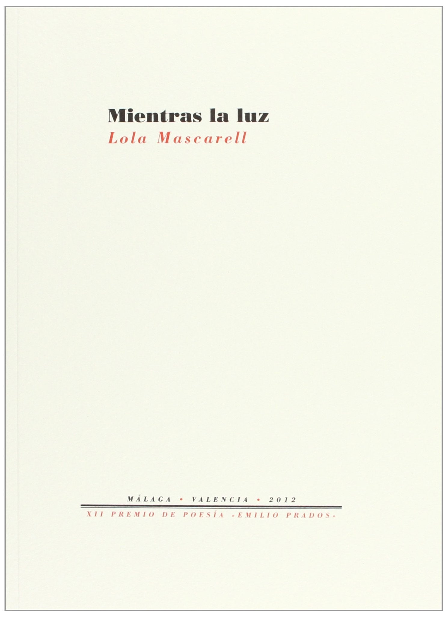 Mientras la luz (Fuera de colección)