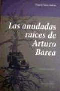 Las anudadas raíces de Arturo Barea