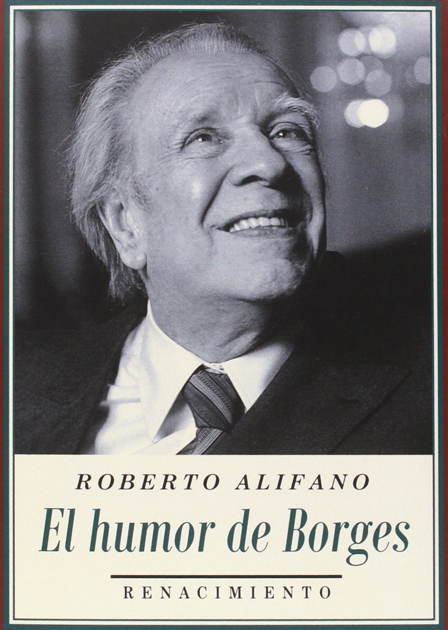 El Humor De Borges (Los Cuatro Vientos)