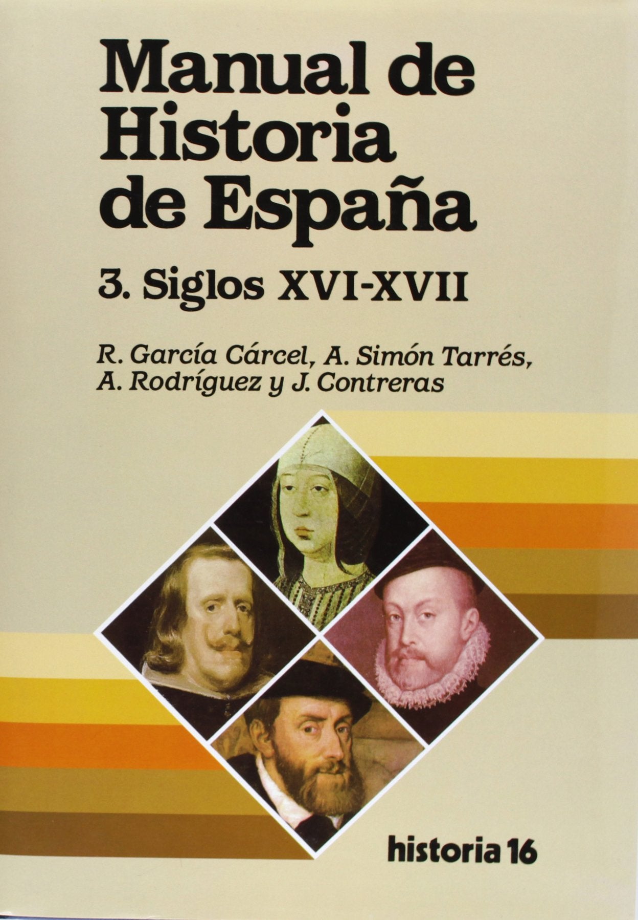 Manual de Historia de España : La España moderna, siglos XVI-XVII