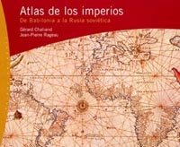 Atlas de los imperios: De Babilonia a la Rusia soviética: 1 (Orígenes)