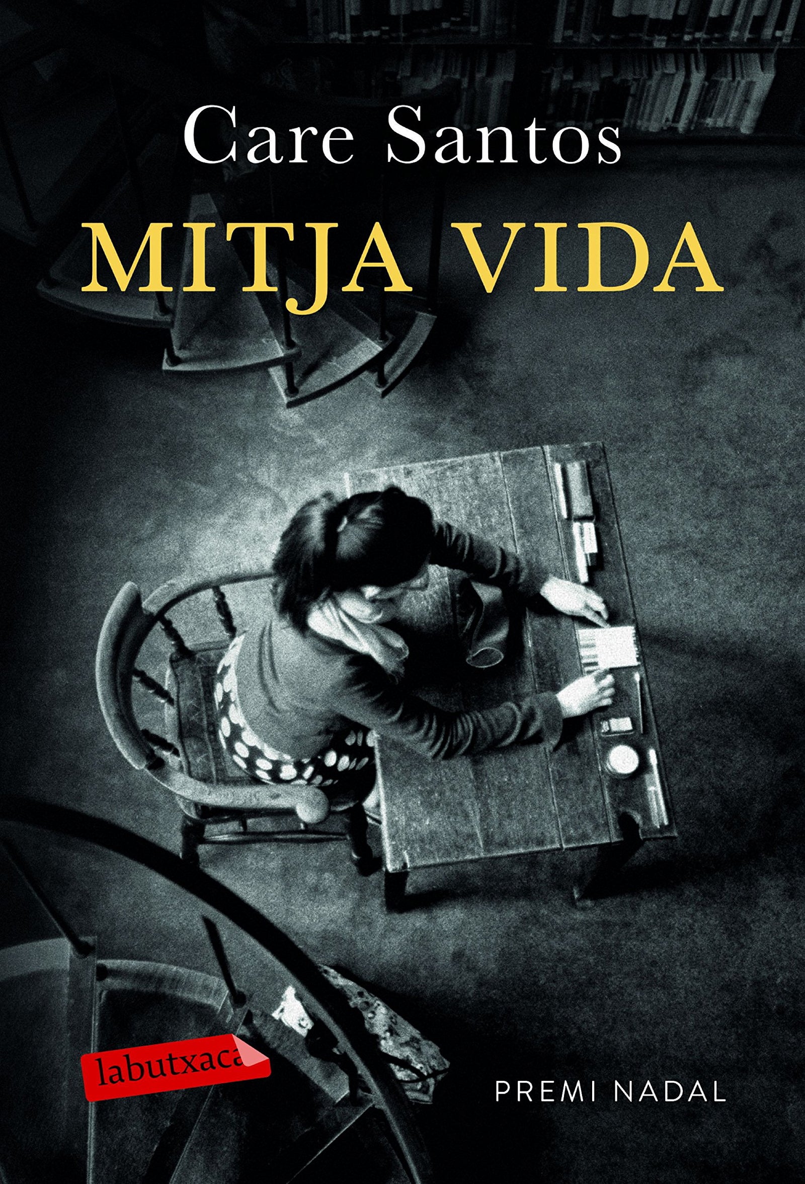 Mitja vida: Premi Nadal de Novel·la 2017 (LABUTXACA)
