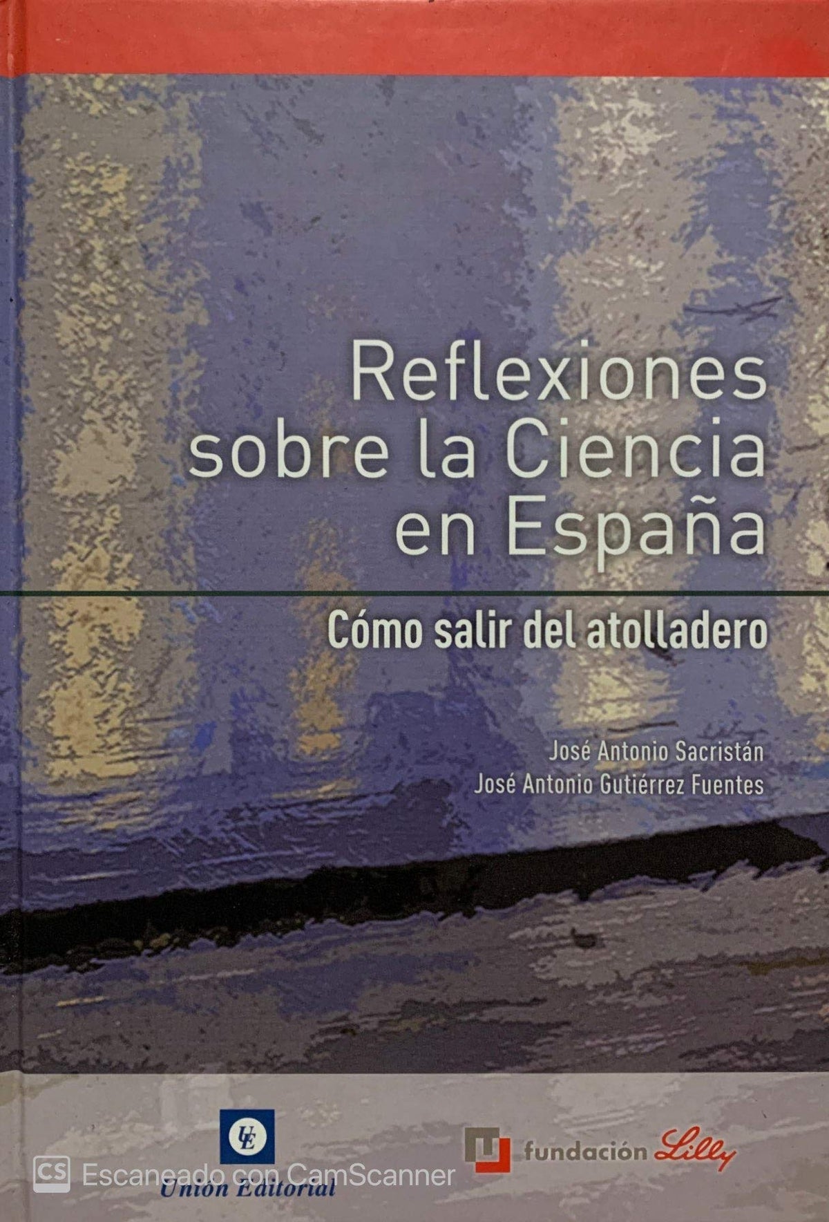 REFLEXIONES SOBRE LA CIENCIA EN ESPA?A (F. LILLY) (SIN COLECCION)