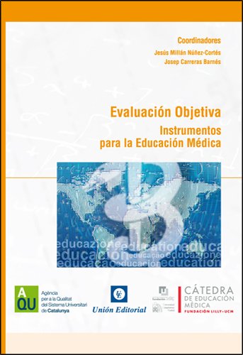 Evaluación Objetiva: Instrumentos para la Educación Médica (Cátedra de Educación Médica)