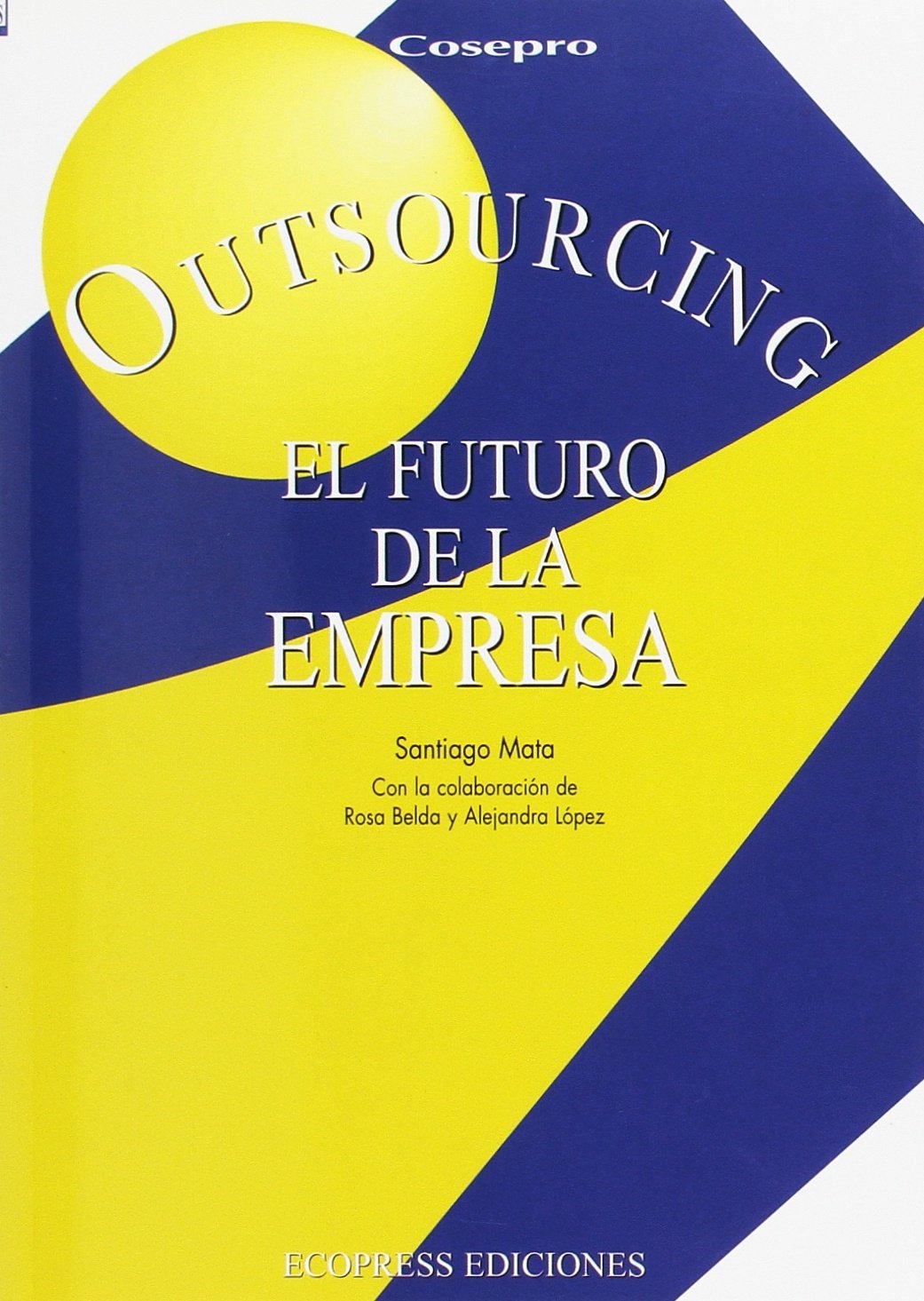 El outsourcing. Futuro de la empresa (Libros IESE)