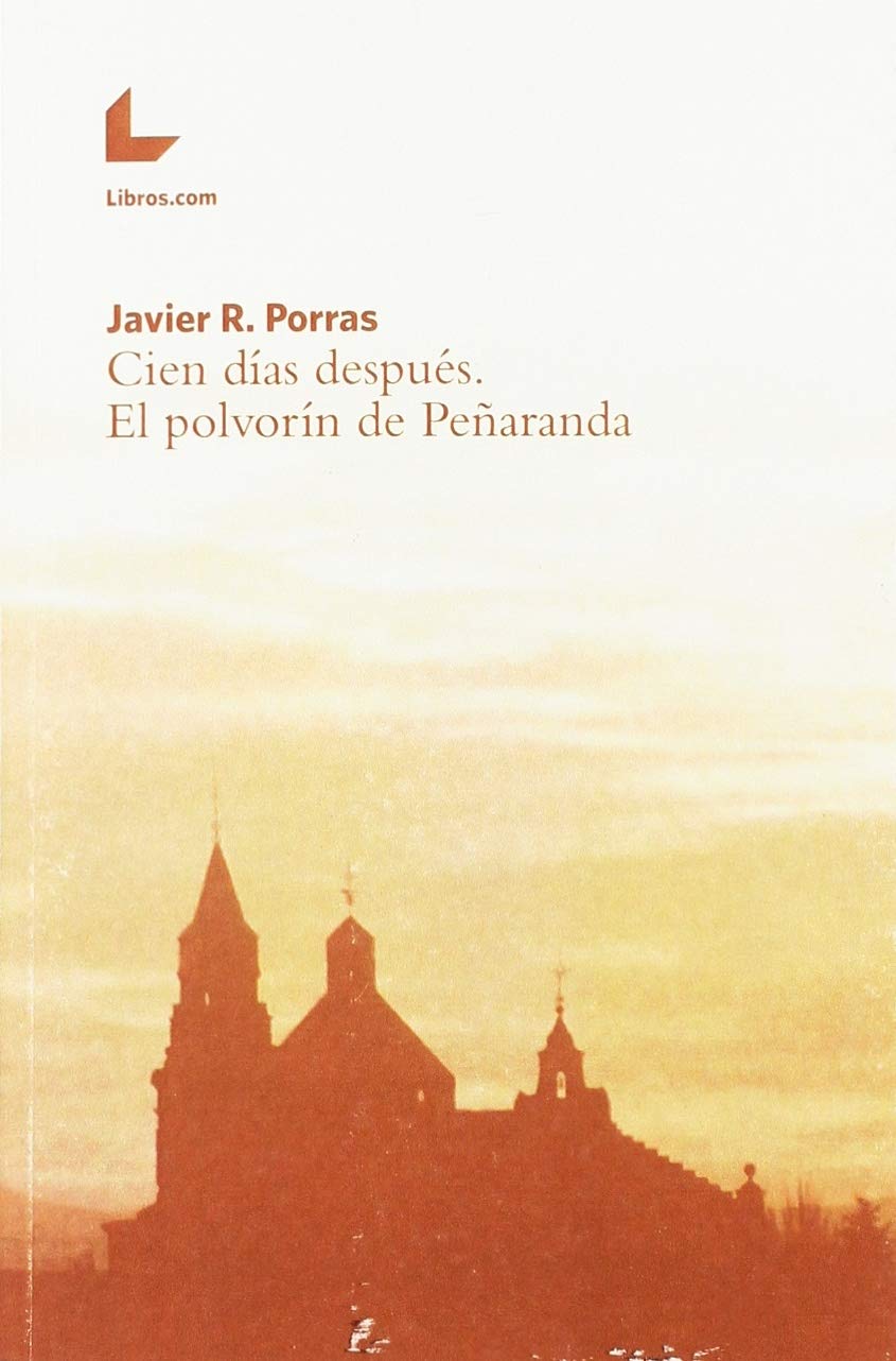 CIEN DÍAS DESPUÉS, EL POLVORÍN DE PEÑARANDA