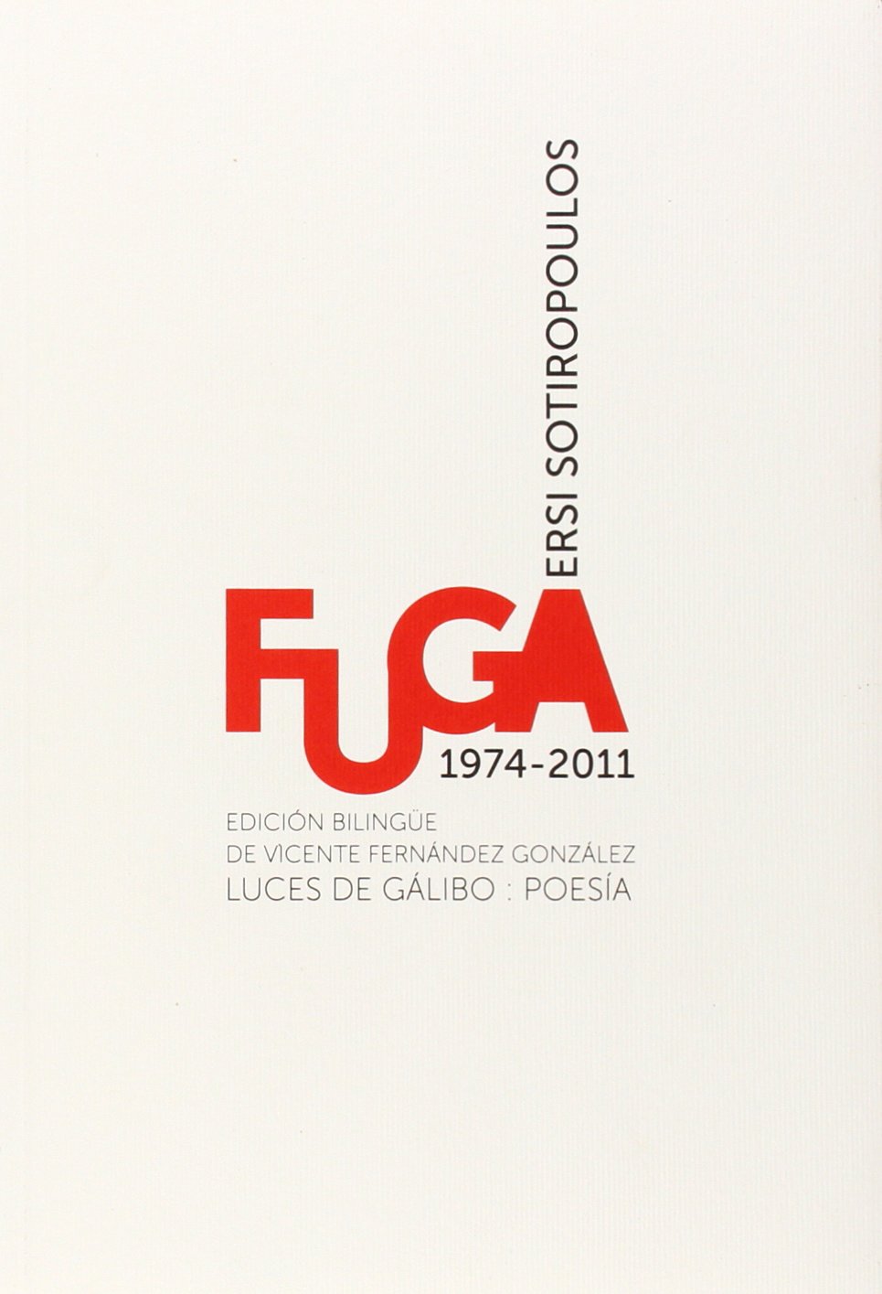 Fuga. 1974-2011 (POESIA)