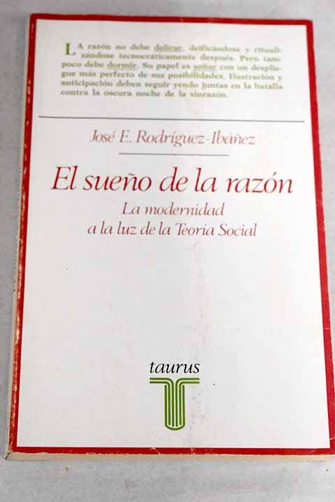 El sueño de la razon. la modernidad a la Luz de la teoria social