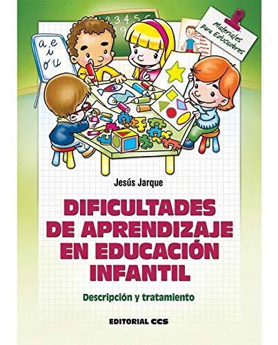 Dificultades de aprendizaje en Educación Infantil: Descripción y tratamiento: 125 (Materiales para educadores)