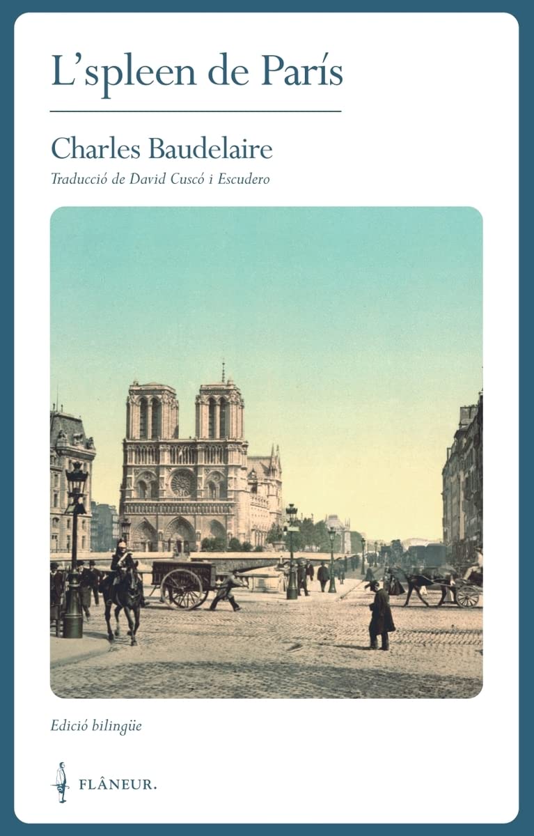 L'spleen De París: Petits poemes en prosa (CLASSICS FLANEUR)