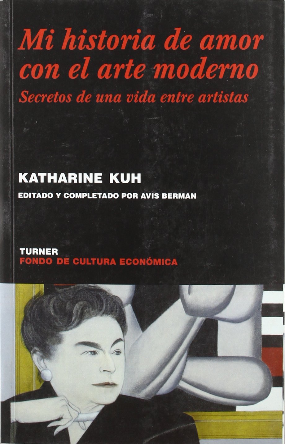 Mi historia de amor con el arte moderno: Secretos de una vida entre artistas (Noema)