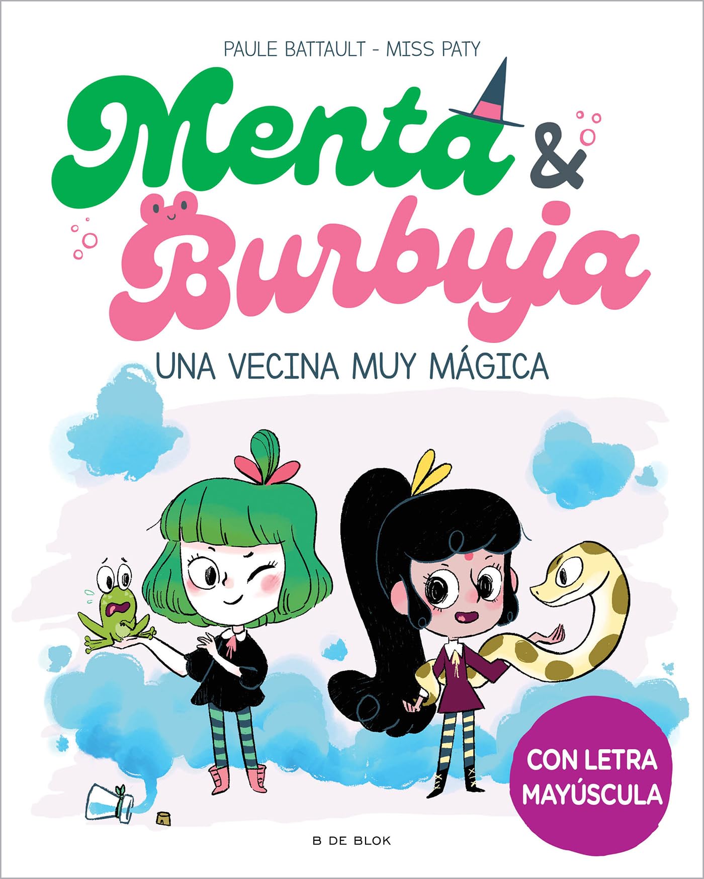 Menta y Burbuja 2 - Una vecina muy mágica: Con letra MAYÚSCULA para que niños y niñas a partir de 6 años aprendan a leer solos (Primeras lecturas)