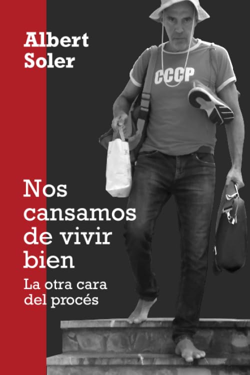 Nos cansamos de vivir bien