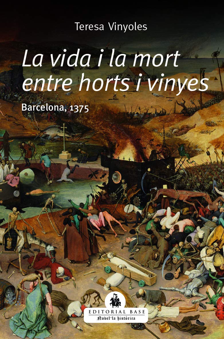 La vida i la mort entre horts i vinyes: Barcelona, 1375: 1 (Novel·la històrica)
