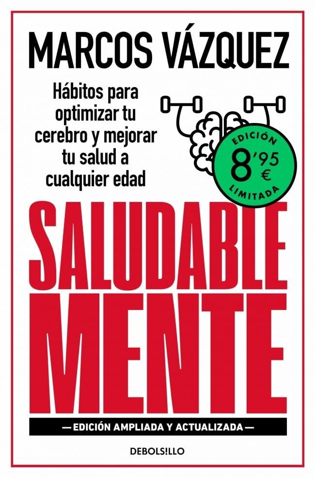 Saludable Mente (edición limitada): Hábitos para optimizar tu cerebro y mejorar tu salud a cualquier edad (Campaña Ahora por menos)