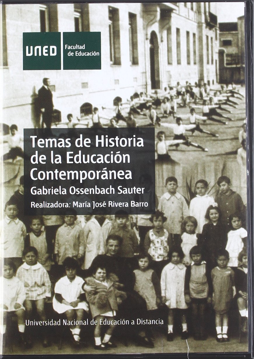 Temas de Historia de La Educación Contemporánea (Historia de los Sistemas Educativos Contemporáneos)