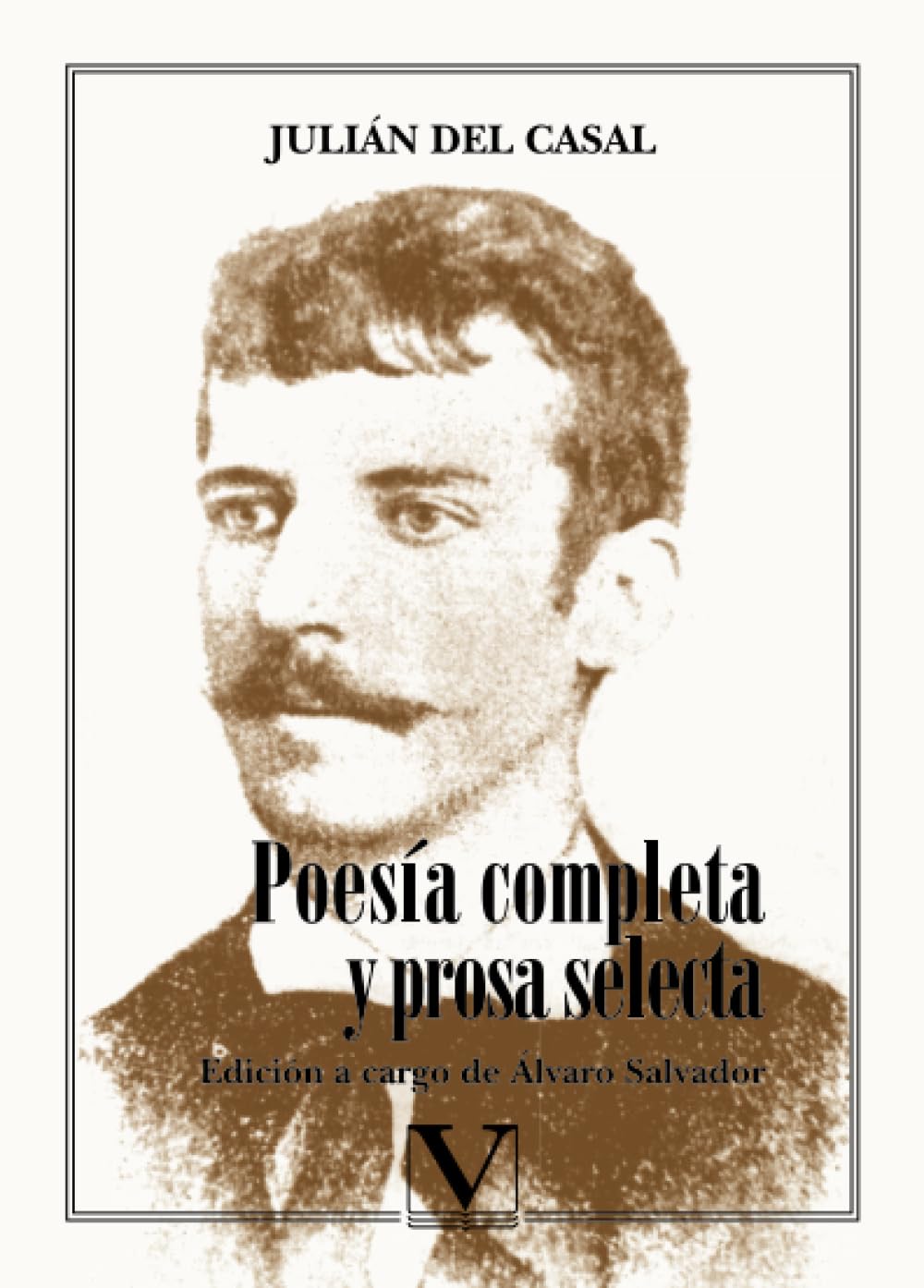 Poesía Completa Y Prosa Selecta