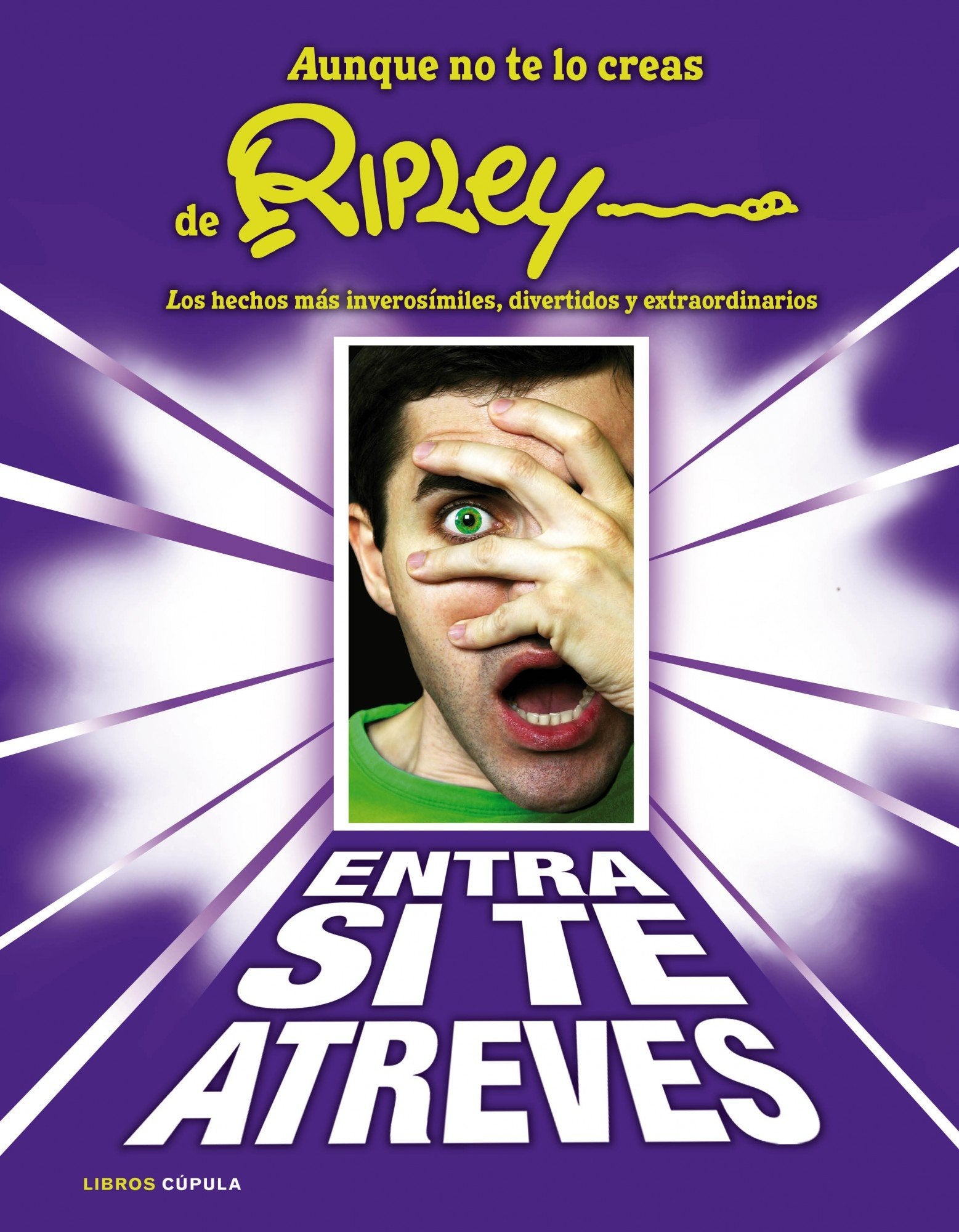 Aunque no te lo creas de Ripley: Los hechos más inverosímiles, divertidos y extraordinarios - Entra si te atreves (Hobbies)