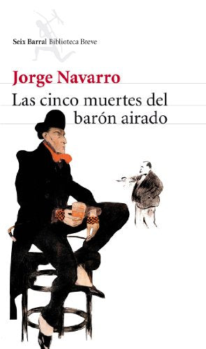 Las cinco muertes del barón airado (Biblioteca Breve)