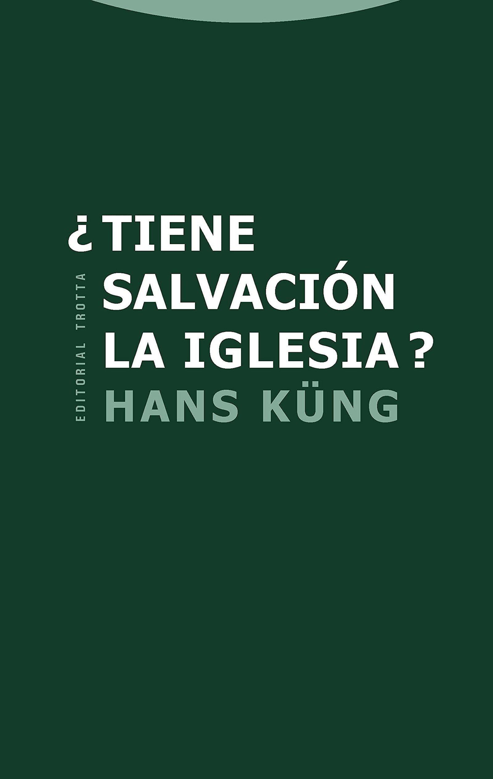 ¿Tiene salvación la Iglesia?