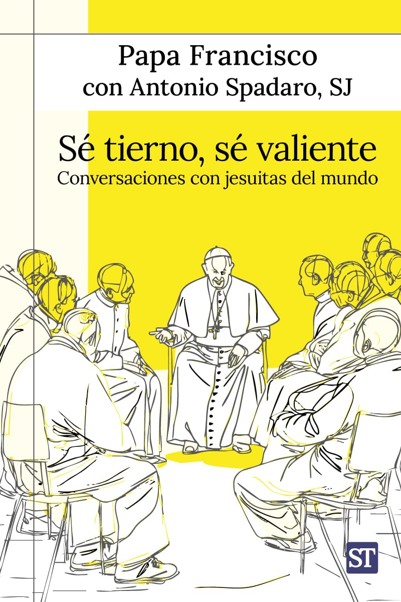Sé tierno, sé valiente: Conversaciones con jesuitas del mundo: 189 (Servidores y Testigos)