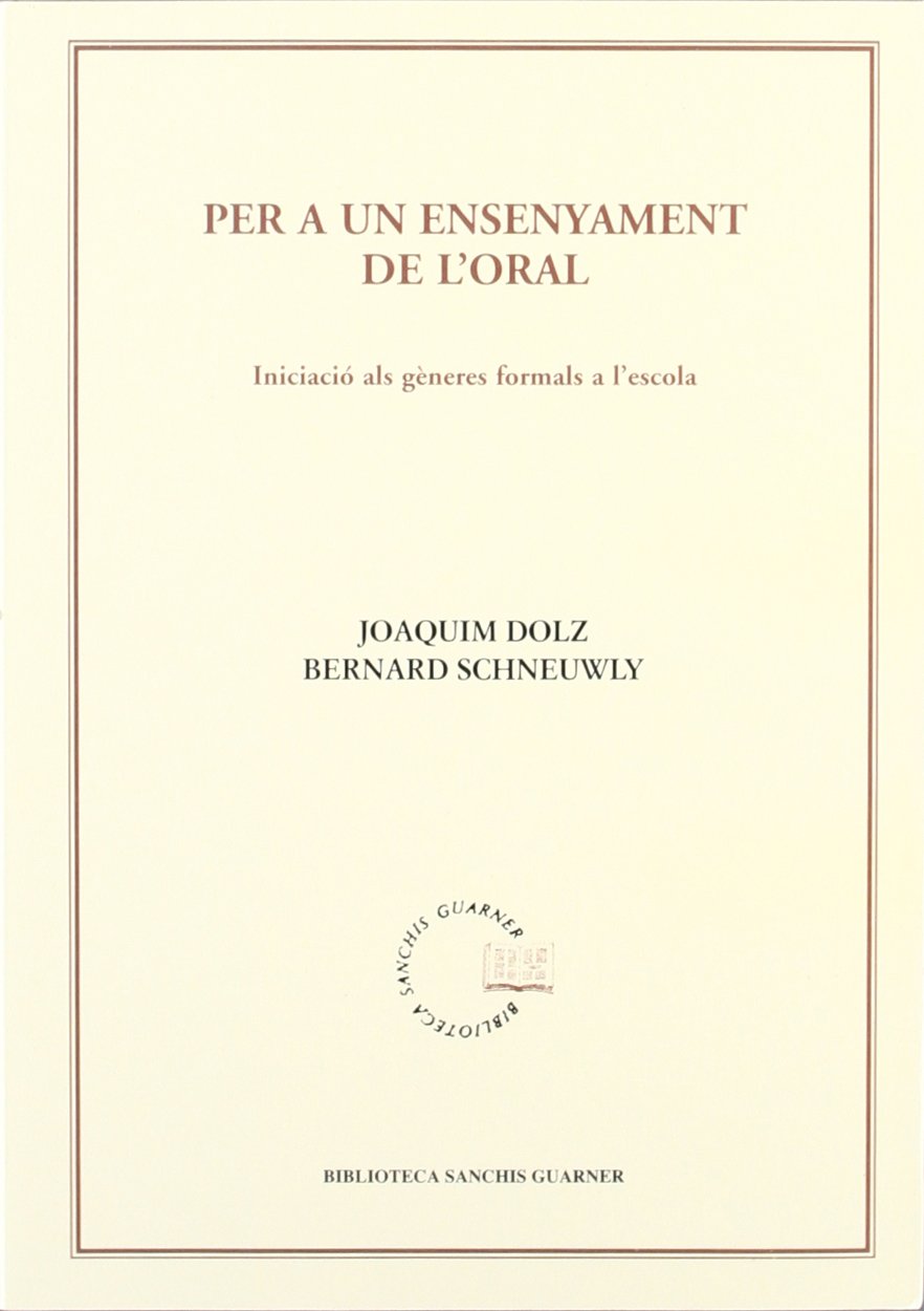 Per a un ensenyament de l¿oral. Iniciació als gèneres formals a l'escola (Biblioteca Sanchis Guarner)