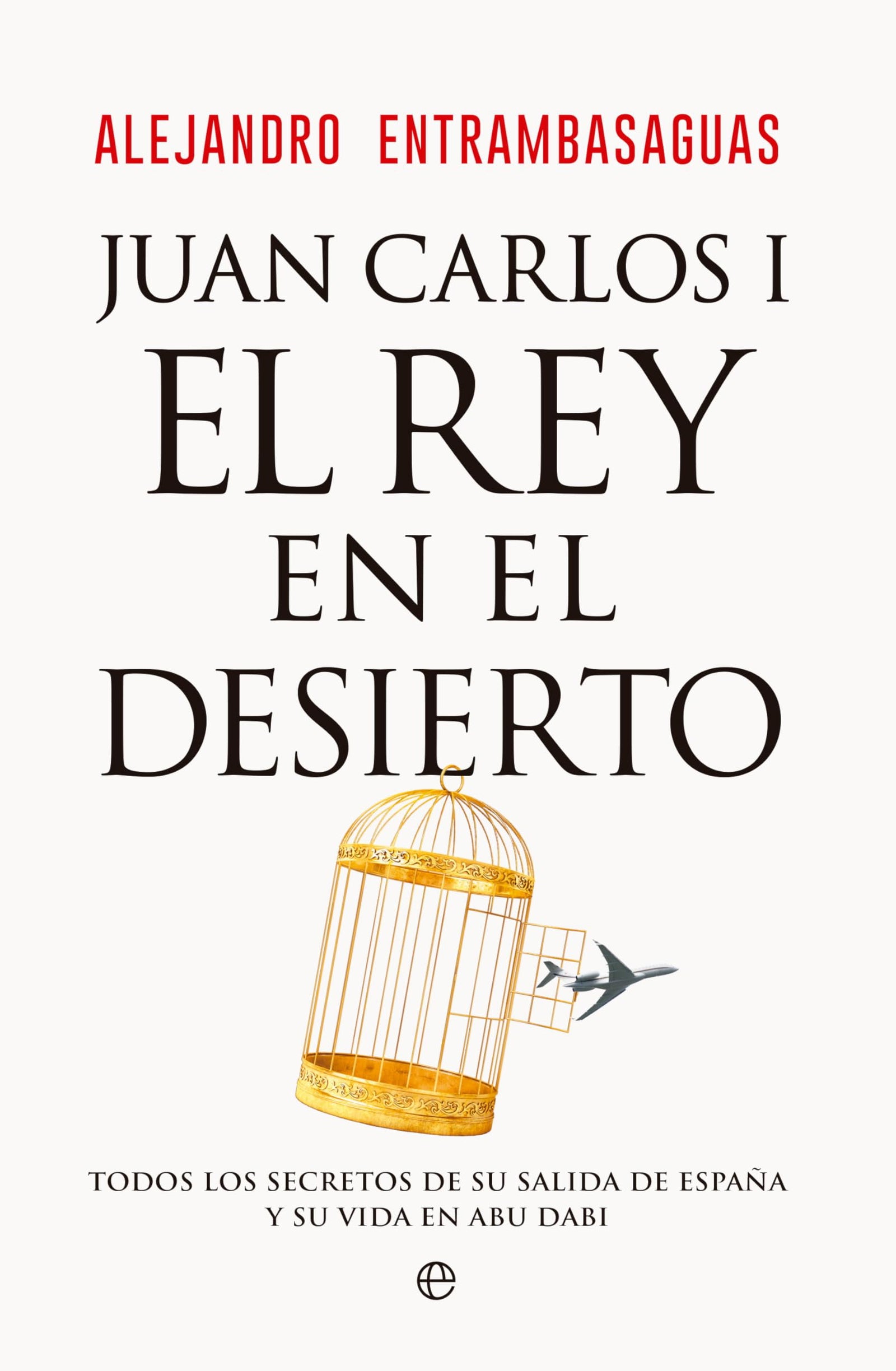 Juan Carlos I, el rey en el desierto: Todos los secretos de su salida de España y su vida en Abu Dabi (ACTUALIDAD)