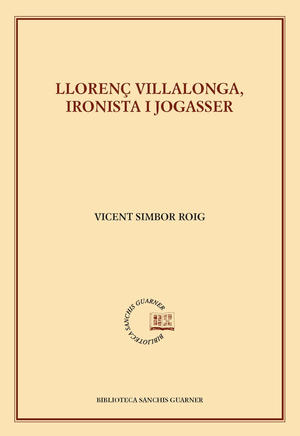 Llorenç Villalonga, ironista i jogasser