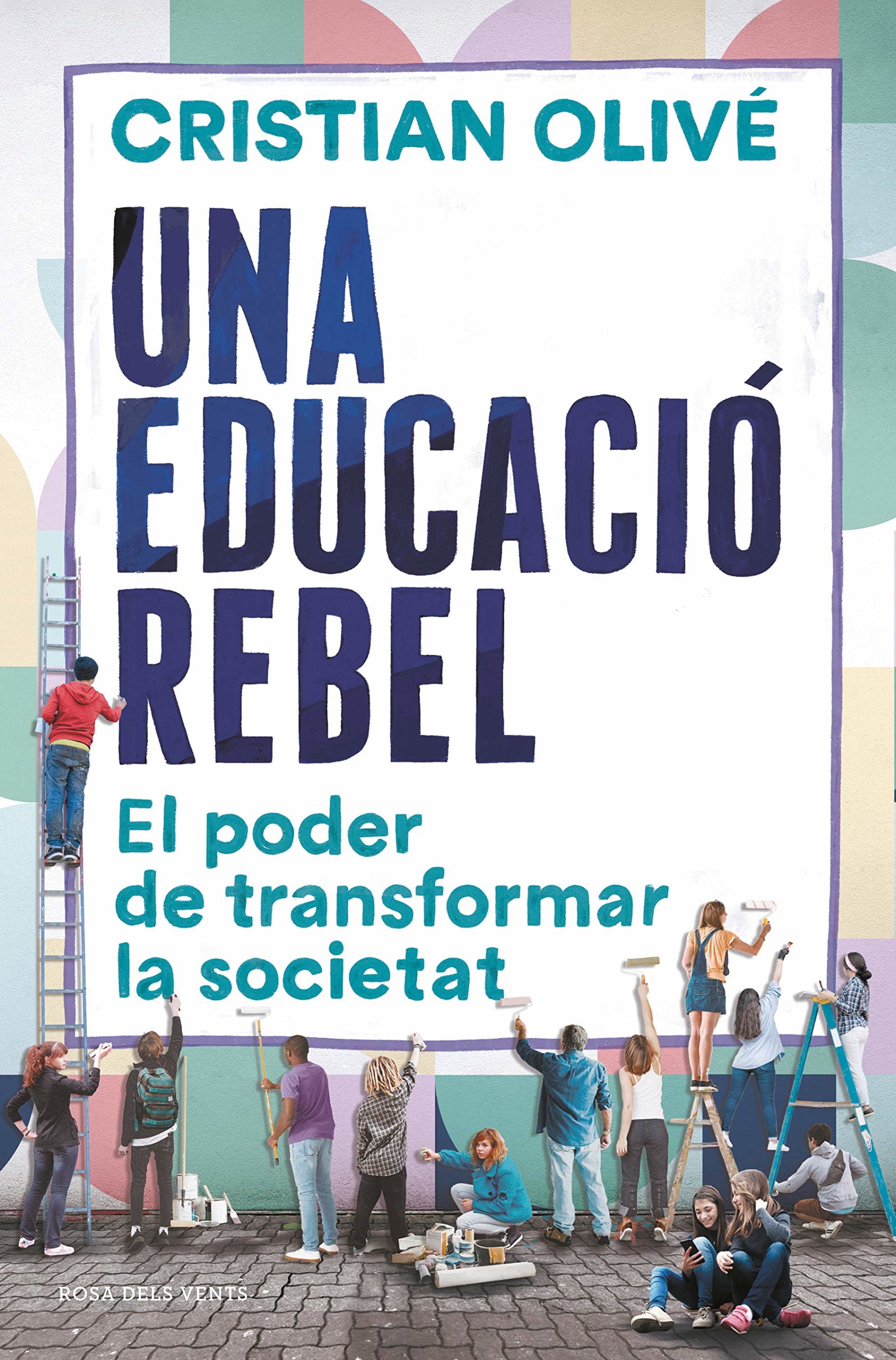 Una educació rebel: El poder de transformar la societat (Divulgació)